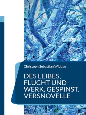 cover image of Des Leibes, Flucht und Werk, Gespinst